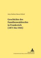 Geschichte Des Familienwahlrechts in Frankreich (1871 Bis 1945)