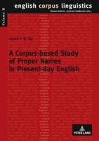 A Corpus-based Study of Proper Names in Present-day English; Aspects of Gradience and Article Usage