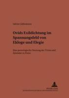 Ovids Exildichtung Im Spannungsfeld Von Ekloge Und Elegie