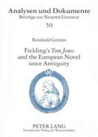 Fielding's Tom Jones and the European Novel Since Antiquity