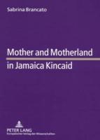 Mother and Motherland in Jamaica Kincaid
