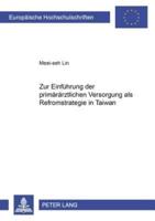 Zur Einfuhrung Der Primararztlichen Versorgung Als Reformstrategie in Taiwan