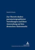 Zur Theorie Skalenparametergesplitteter Verteilungen Und Ihrer Anwendung Auf Den Deutschen Aktienmarkt