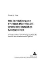 Die Entwicklung Von Friedrich Durrenmatts Dramentheoretischen Konzeptionen
