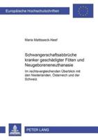 Schwangerschaftsabbruche Kranker/geschadigter Foten Und Neugeboreneneuthanasie