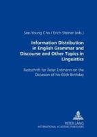 Information Distribution in English Grammar and Discourse and Other Topics in Linguistics