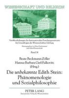 Die Unbekannte Edith Stein: Phanomenologie Und Sozialphilosophie