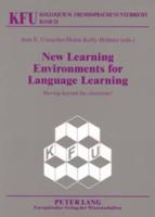 New Learning Environments for Language Learning; Moving beyond the classroom?