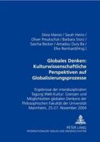 Globales Denken: Kulturwissenschaftliche Perspektiven Auf Globalisierungsprozesse