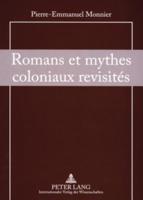 Romans Et Mythes Coloniaux Revisites