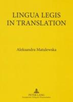 Lingua Legis in Translation; English-Polish and Polish-English Translation of Legal Texts