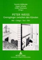 Peter Weiss, Grenzgänger Zwischen Den Künsten