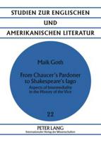 From Chaucer's Pardoner to Shakespeare's Iago