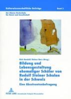 Bildung Und Lebensgestaltung Ehemaliger Schüler Von Rudolf Steiner Schulen in Der Schweiz