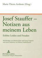 Josef Stauffer - Notizen Aus Meinem Leben