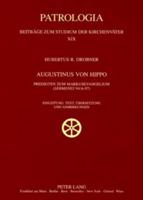 Augustinus von Hippo; Predigten zum Markusevangelium ("Sermones" 94/A-97)- Einleitung, Text, Übersetzung und Anmerkungen