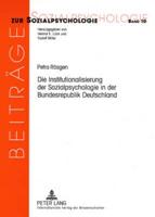 Die Institutionalisierung Der Sozialpsychologie in Der Bundesrepublik Deutschland