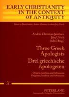 Three Greek Apologists Drei Griechische Apologeten