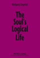 The Soul's Logical Life; Towards a Rigorous Notion of Psychology