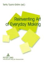 Reinventing Art of Everyday Making