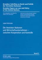 Die Vereinten Nationen Und Wirtschaftsunternehmen - Zwischen Kooperation Und Kontrolle