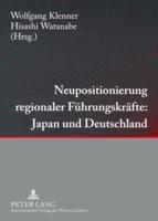 Neupositionierung Regionaler Fuehrungskraefte: Japan Und Deutschland
