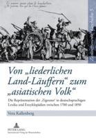 Von "Liederlichen Land-Laeuffern" Zum "Asiatischen Volk"