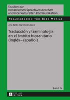 Traducción Y Terminología En El Ámbito Biosanitario (Inglés-Español)