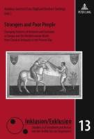 Strangers and Poor People; Changing Patterns of Inclusion and Exclusion in Europe and the Mediterranean World from Classical Antiquity to the Present Day
