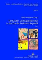 Die Kinder- Und Jugendliteratur in Der Zeit Der Weimarer Republik