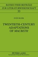 Twentieth-Century Adaptations of Macbeth