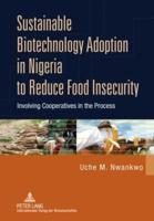 Sustainable Biotechnology Adoption in Nigeria to Reduce Food Insecurity