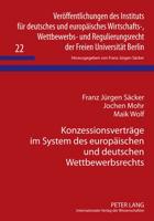 Konzessionsvertraege Im System Des Europaeischen Und Deutschen Wettbewerbsrechts