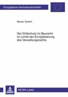 Der Drittschutz Im Baurecht Im Lichte Der Europaeisierung Des Verwaltungsrechts