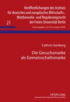 Die Geruchsmarke Als Gemeinschaftsmarke