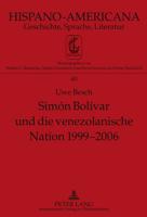 Simón Bolívar Und Die Venezolanische Nation 1999-2006