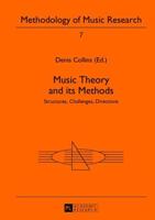 Music Theory and its Methods; Structures, Challenges, Directions
