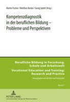 Kompetenzdiagnostik in Der Beruflichen Bildung - Probleme Und Perspektiven