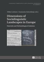 Dimensions of Sociolinguistic Landscapes in Europe; Materials and Methodological Solutions