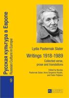 Lydia Pasternak Slater: Writings 1918-1989; Collected verse, prose and translations