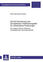 Die EU-Verordnung Zum Europaeischen Vollstreckungstitel Fuer Unbestrittene Forderungen