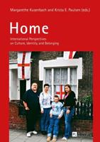 Home; International Perspectives on Culture, Identity, and Belonging