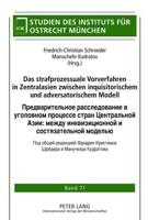 Das Strafprozessuale Vorverfahren in Zentralasien Zwischen Inquisitorischem Und Adversatorischem Modell