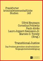 Transitional Justice; Das Problem gerechter strafrechtlicher Vergangenheitsbewältigung