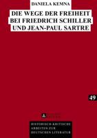 Die Wege Der Freiheit Bei Friedrich Schiller Und Jean-Paul Sartre
