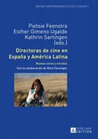Directoras de cine en España y América Latina; Nuevas voces y miradas