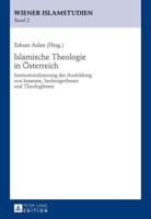 Islamische Theologie in Österreich; Institutionalisierung der Ausbildung von Imamen, SeelsorgerInnen und TheologInnen