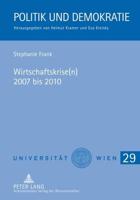 Wirtschaftskrise(n) 2007 bis 2010; Auswirkungen auf Österreich und politische Maßnahmen zur Gegensteuerung - mit einem Vergleich zur Weltwirtschaftskrise 1929