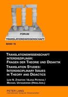 Translationswissenschaft Interdisziplinaer: Fragen Der Theorie Und Didaktik- Translation Studies: Interdisciplinary Issues in Theory and Didactics