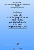 Nationale Handlungsspielraeume Beim Anbau Von Gentechnisch Veraenderten Organismen (GVO)